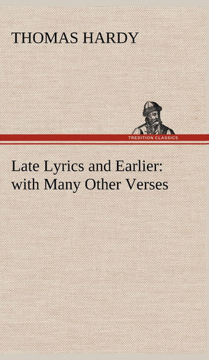 Late Lyrics and Earlier: with Many Other Verses,Used