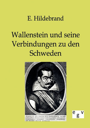 Wallenstein und seine Verbindungen zu den Schweden (German Edition),Used