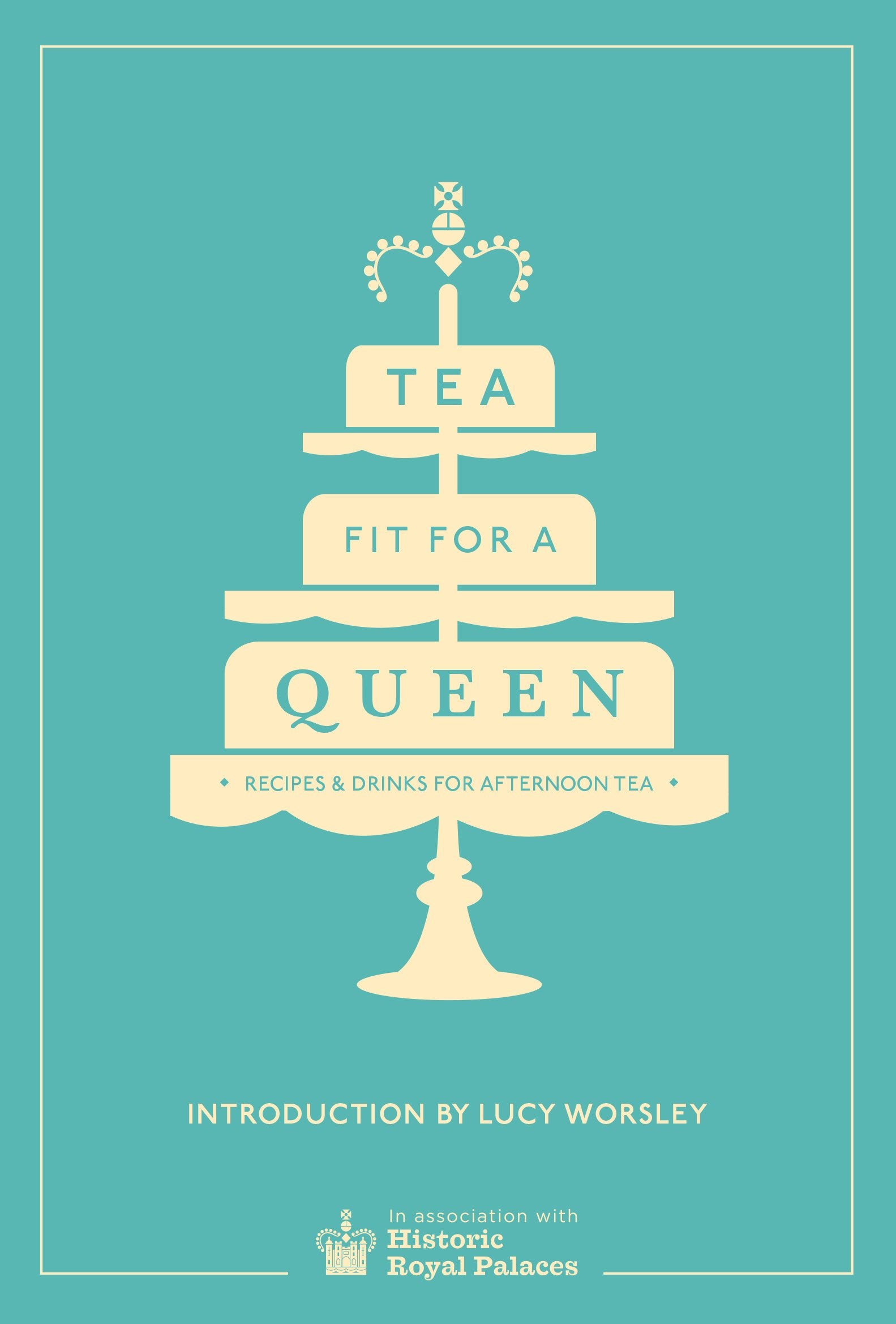Tea Fit for a Queen: Recipes & Drinks for Afternoon Tea,Used