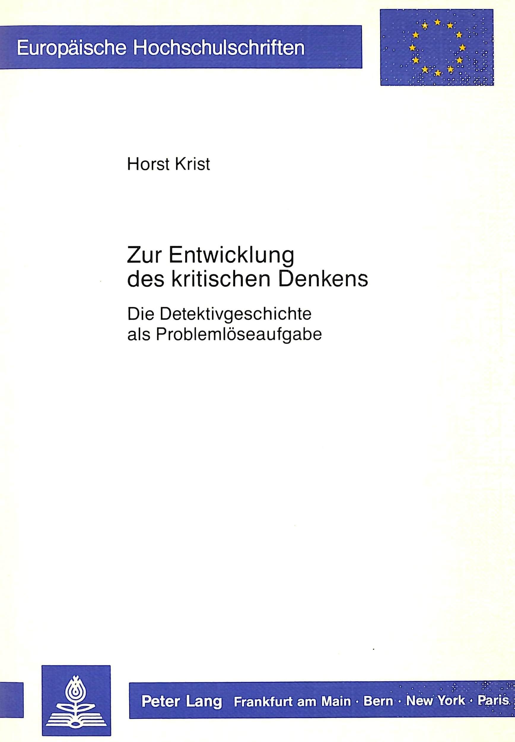 Zur Entwicklung des kritischen Denkens: Die Detektivgeschichte als Problemlseaufgabe (Europische Hochschulschriften / European U,Used