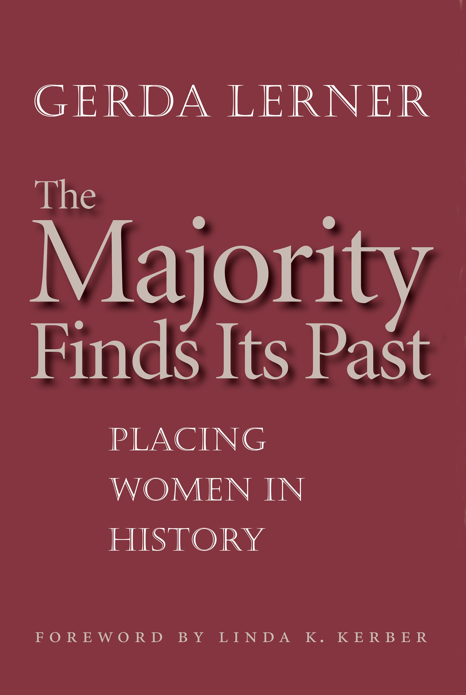The Majority Finds Its Past: Placing Women In History