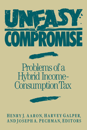 Uneasy Compromise: Problems Of A Hybrid Incomeconsumption Tax (Studies Of Government Finance),Used