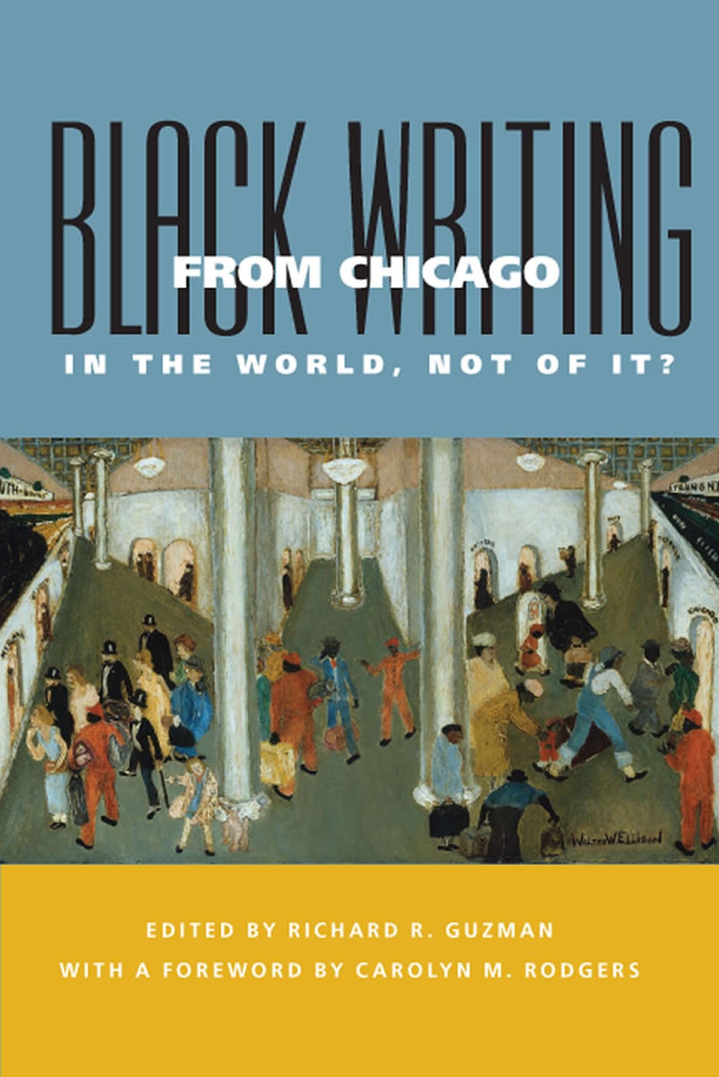 Black Writing from Chicago: In the World, Not of It?,Used
