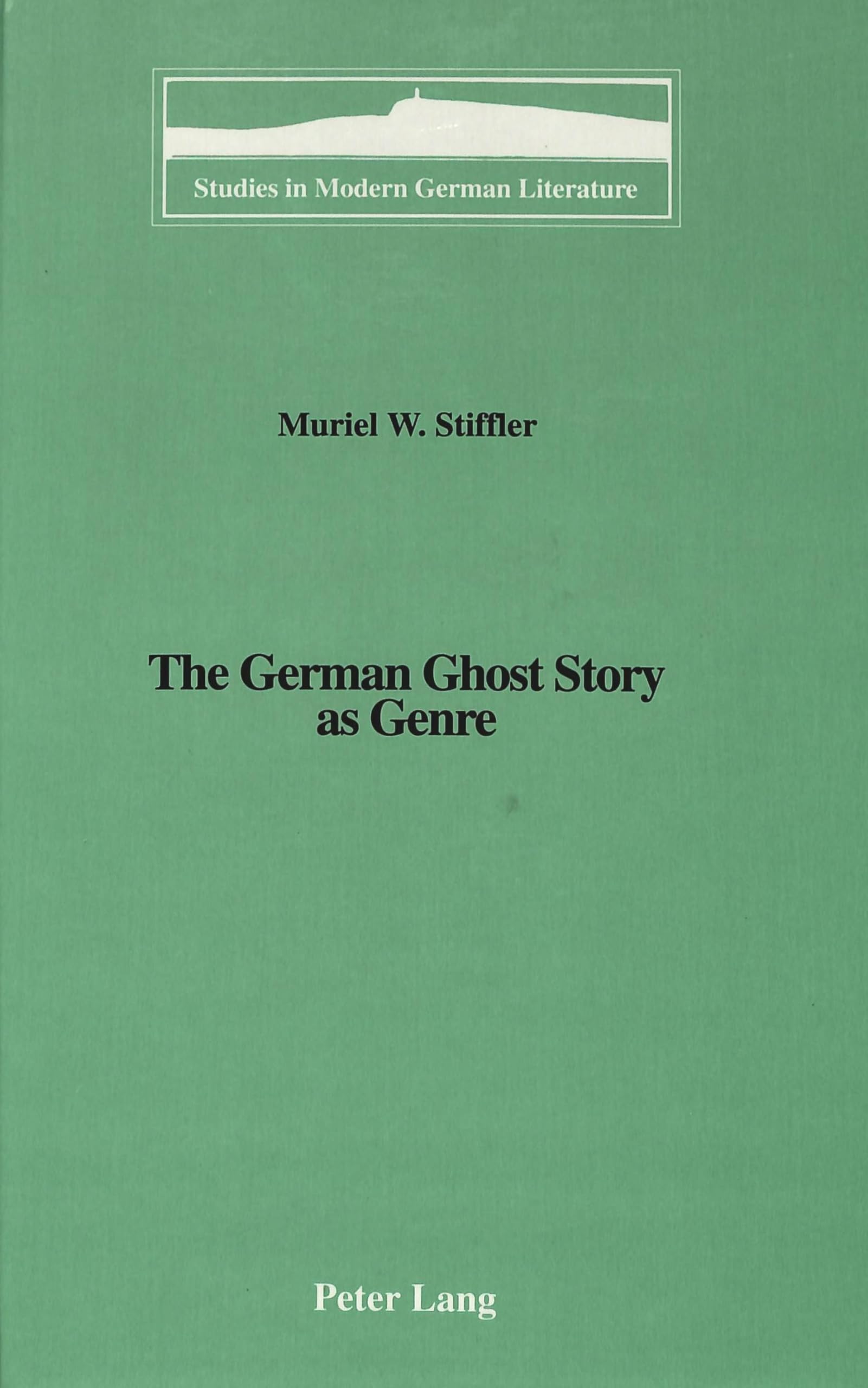 The German Ghost Story As Genre (Studies In Modern German Literature),Used