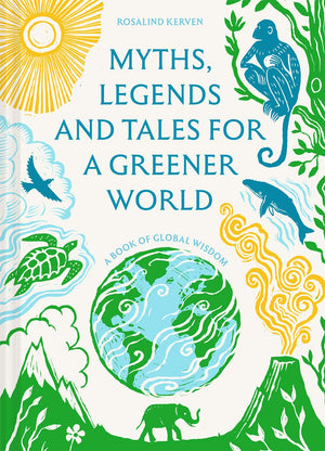 Myths, Legends And Tales For A Greener World