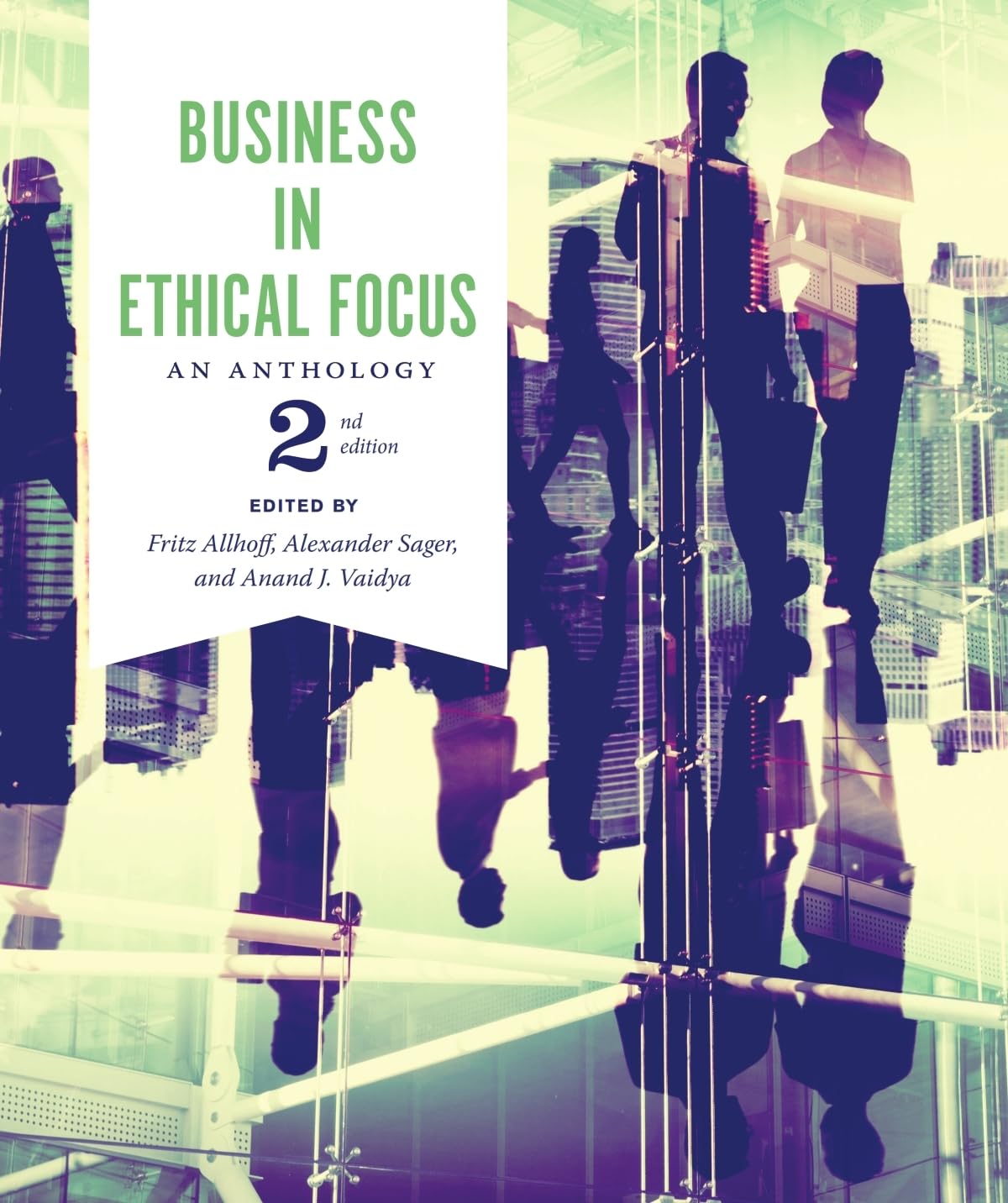 Business in Ethical Focus: An Anthology  Second Edition