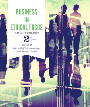 Business in Ethical Focus: An Anthology  Second Edition