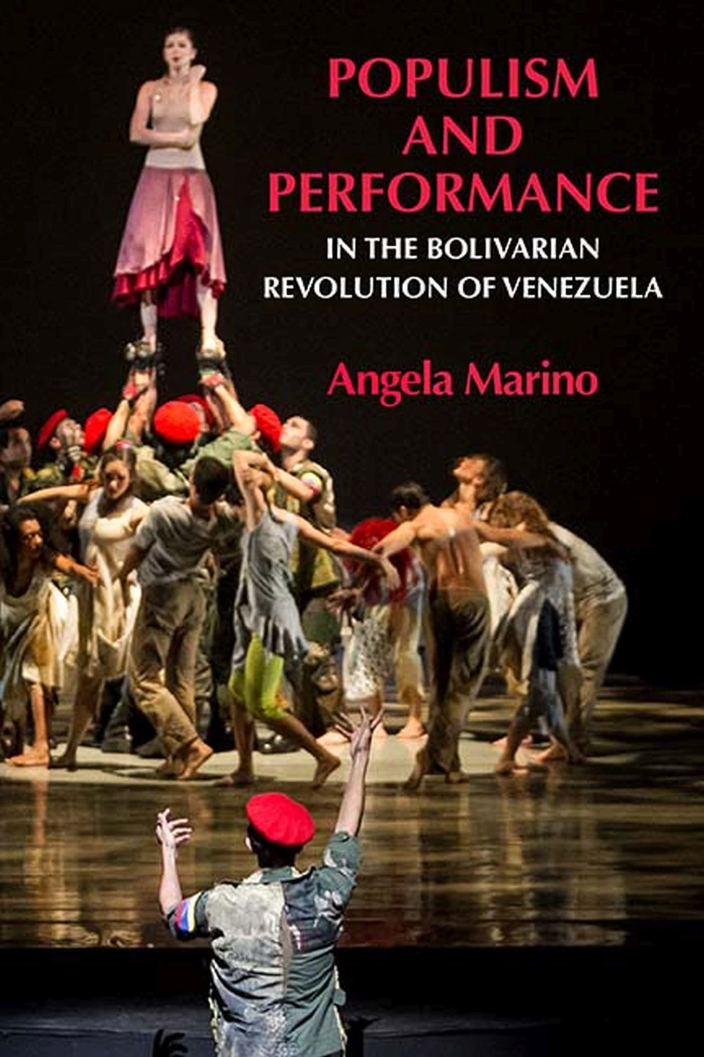 Populism And Performance In The Bolivarian Revolution Of Venezuela (Performance Works),Used
