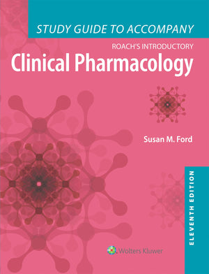 Study Guide to Accompany Roach's Introductory Clinical Pharmacology,Used