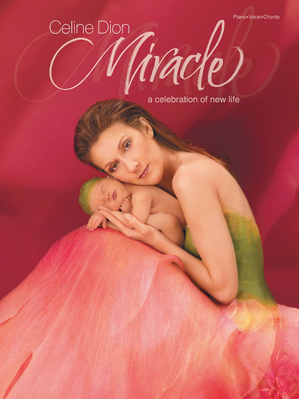 Celine Dion  Miracle: A Celebration Of New Life (Piano/Vocal/Chords)