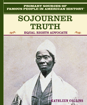 Sojourner Truth: Equal Rights Advocate (Primary Sources of Famous People in American History),Used