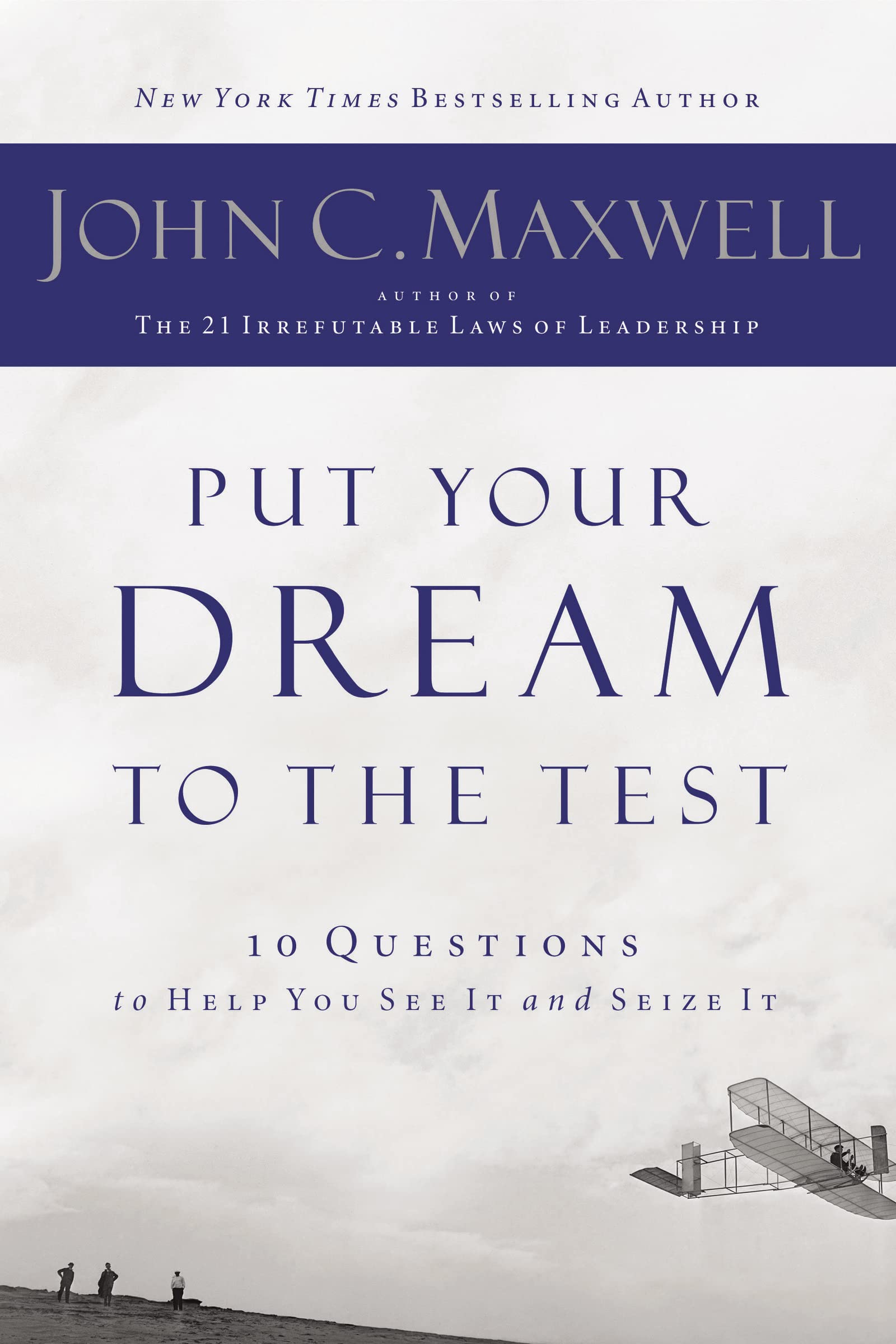 Put Your Dream to the Test: 10 Questions to Help You See It and Seize It,Used