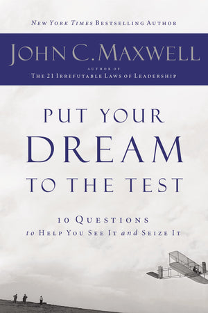 Put Your Dream to the Test: 10 Questions to Help You See It and Seize It,Used