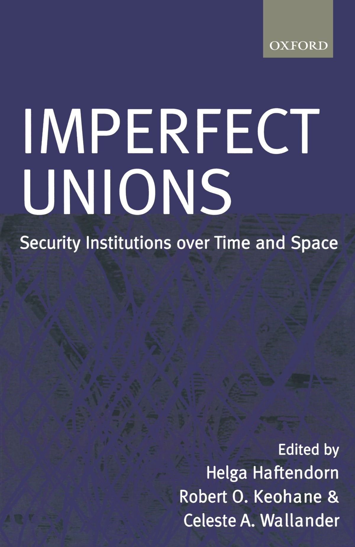 Imperfect Unions: Security Institutions Over Time And Space