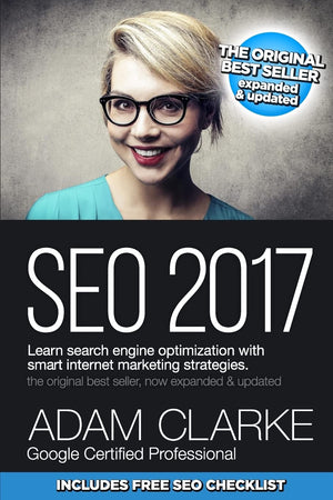 SEO 2017 Learn Search Engine Optimization With Smart Internet Marketing Strateg: Learn SEO with smart internet marketing strateg,New
