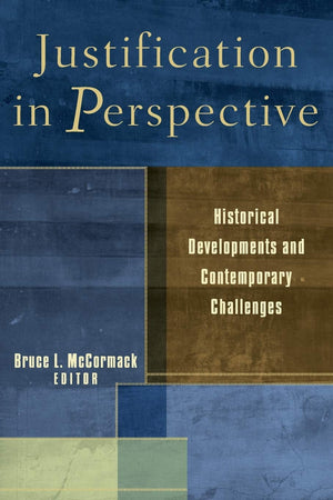Justification in Perspective: Historical Developments and Contemporary Challenges,New