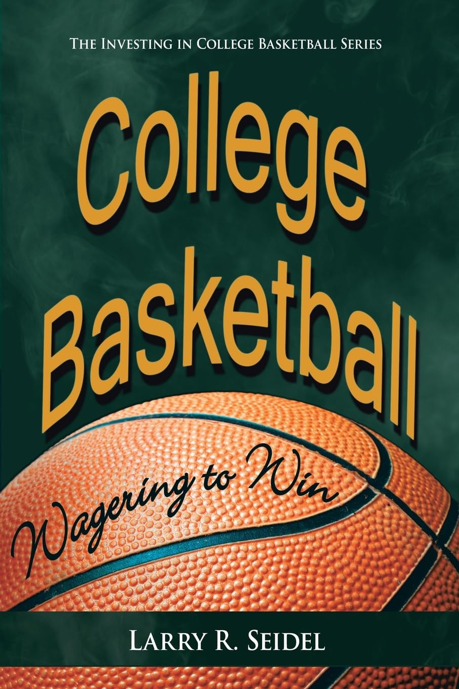 College Basketball: Wagering to Win,Used