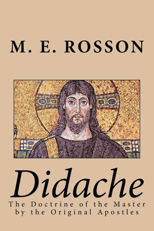 Didache The Doctrine Of The Master By The Original Apostles