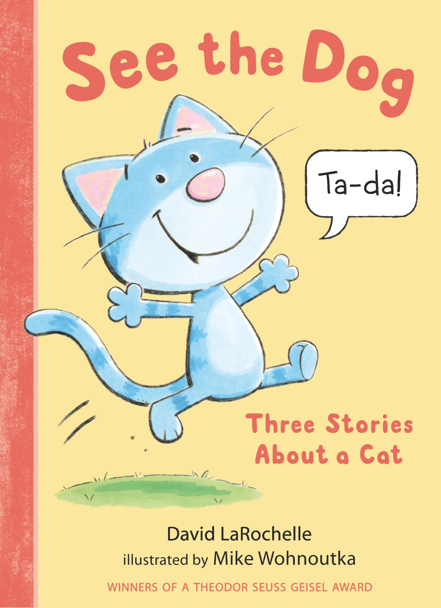 See The Dog: Three Stories About A Cat (See The Cat),New