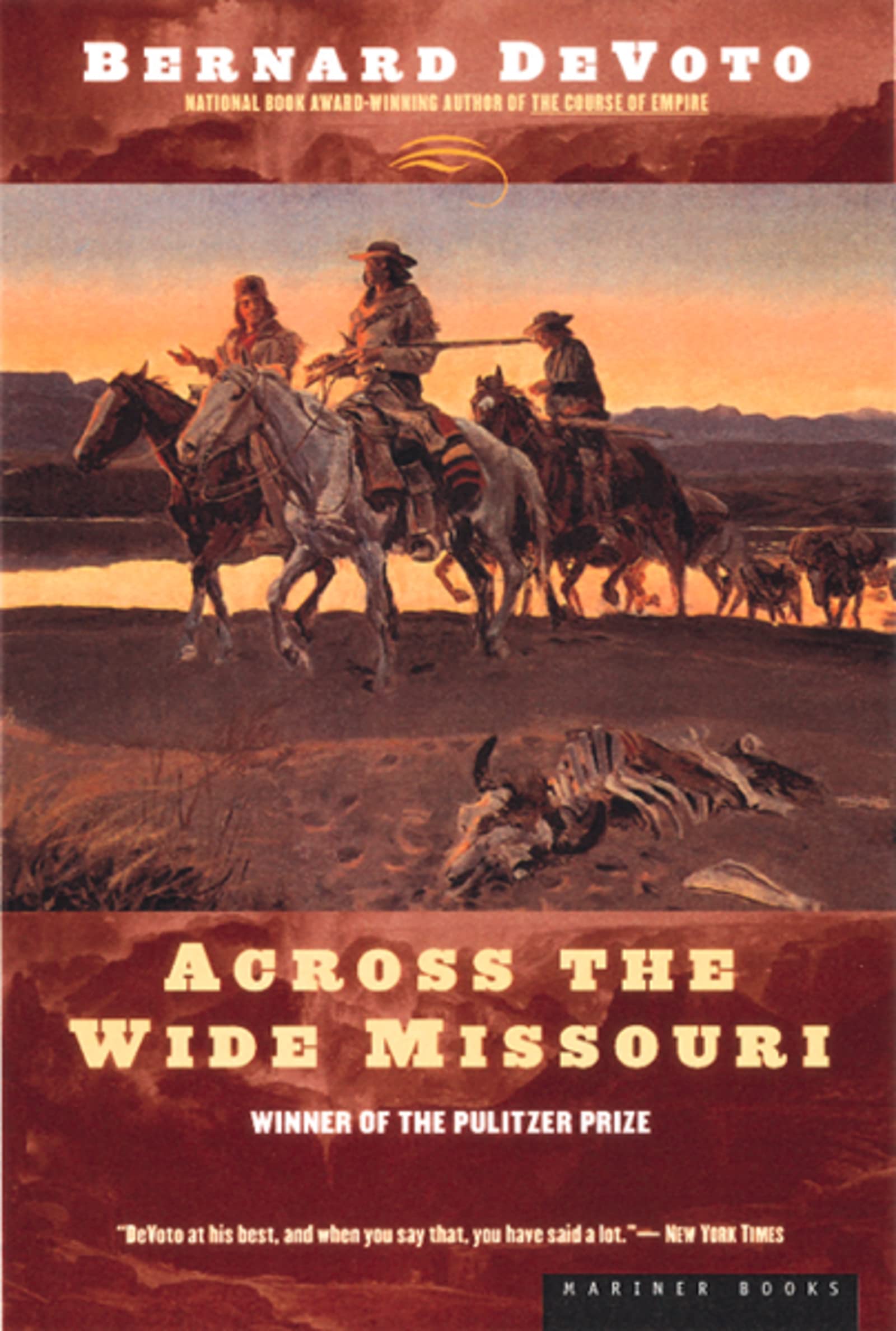 Across The Wide Missouri: Winner of the Pulitzer Prize,New