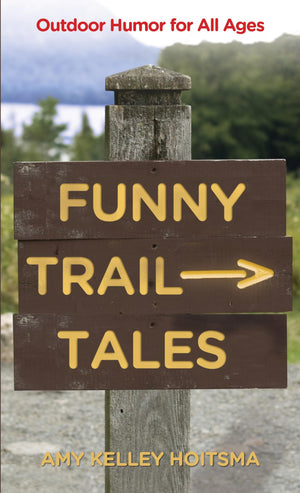 Funny Trail Tales: Outdoor Humor For All Ages,Used