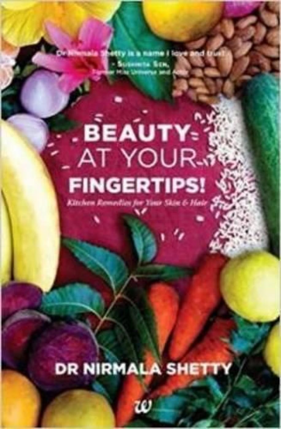 Beauty at Your Fingertips!: Kitchen Remedies for Your Skin & Hair,Used