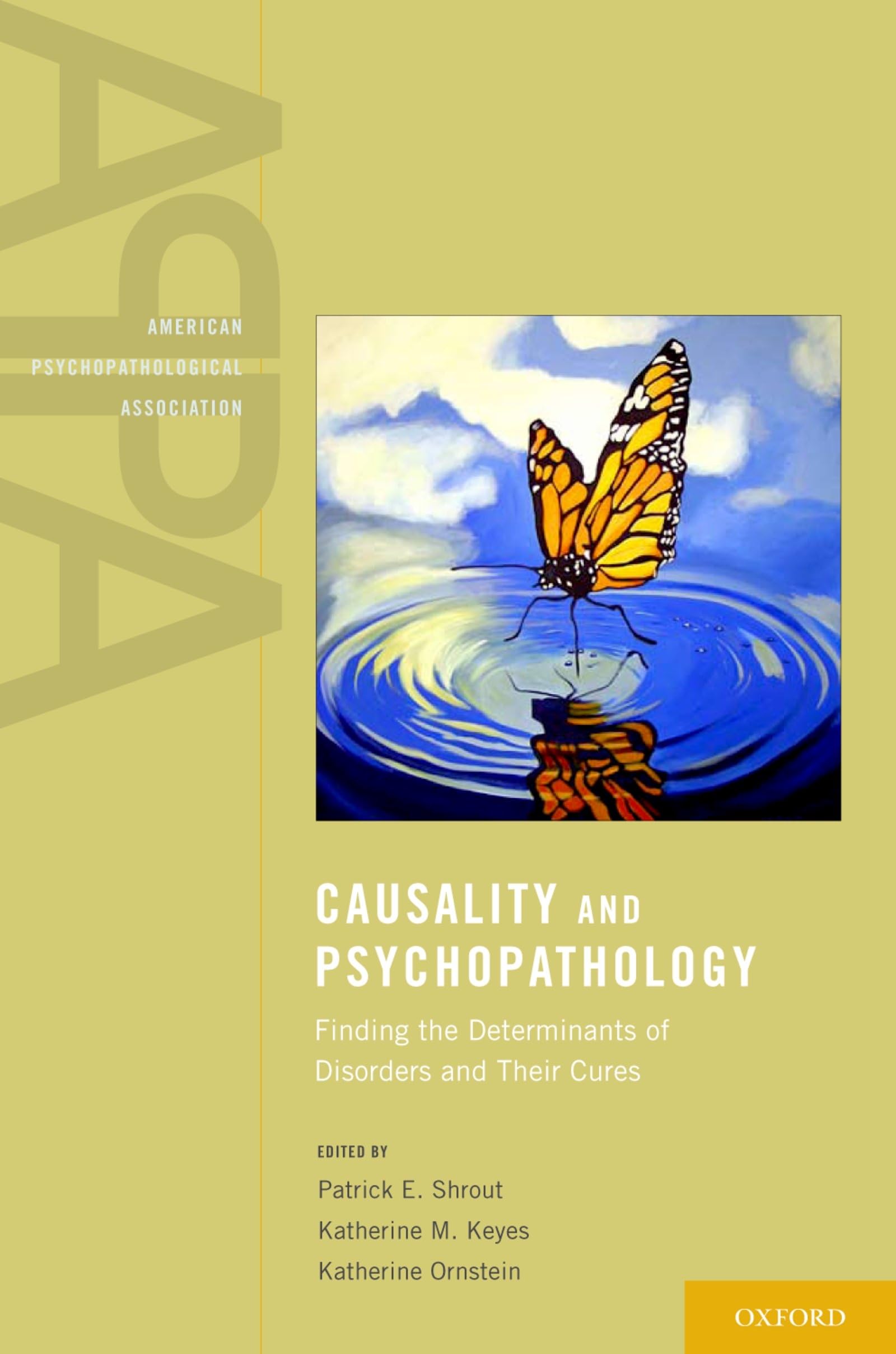 Causality and Psychopathology: Finding the Determinants of Disorders and their Cures (American Psychopathological Association),Used