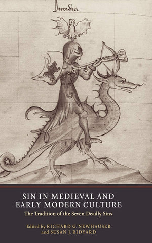 Sin In Medieval And Early Modern Culture: The Tradition Of The Seven Deadly Sins,Used