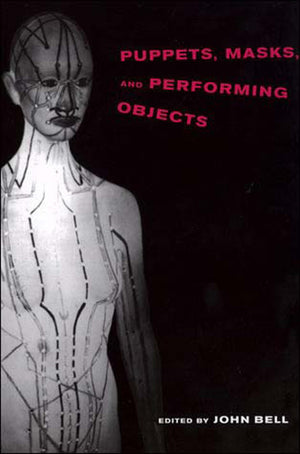 Puppets, Masks, And Performing Objects,New