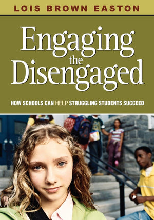 Engaging the Disengaged: How Schools Can Help Struggling Students Succeed,Used