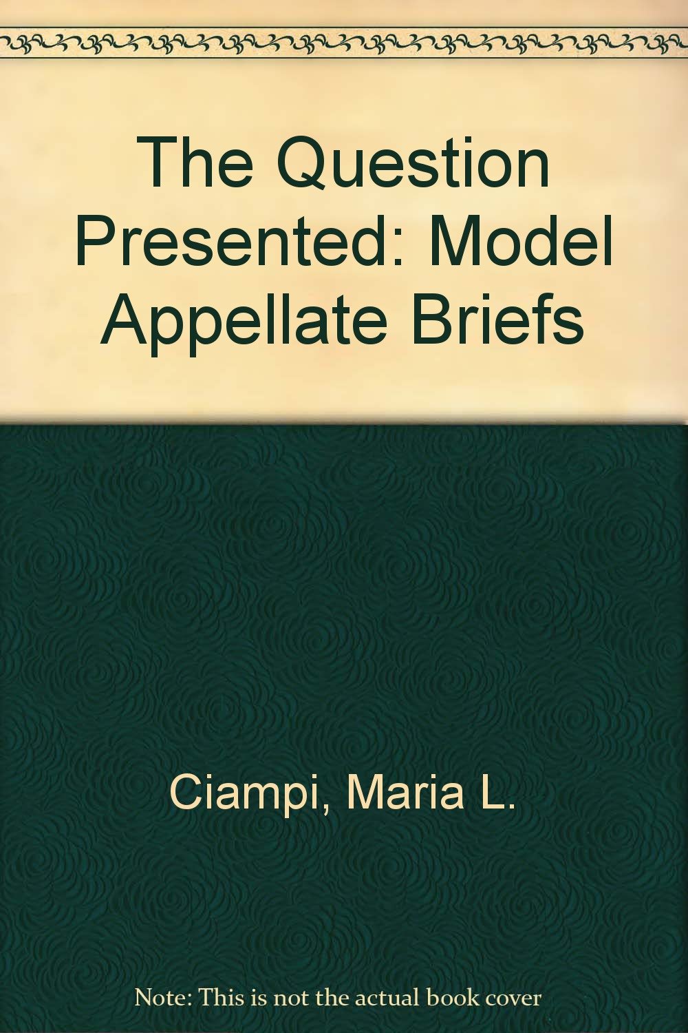 The Question Presented: Model Appellate Briefs,Used