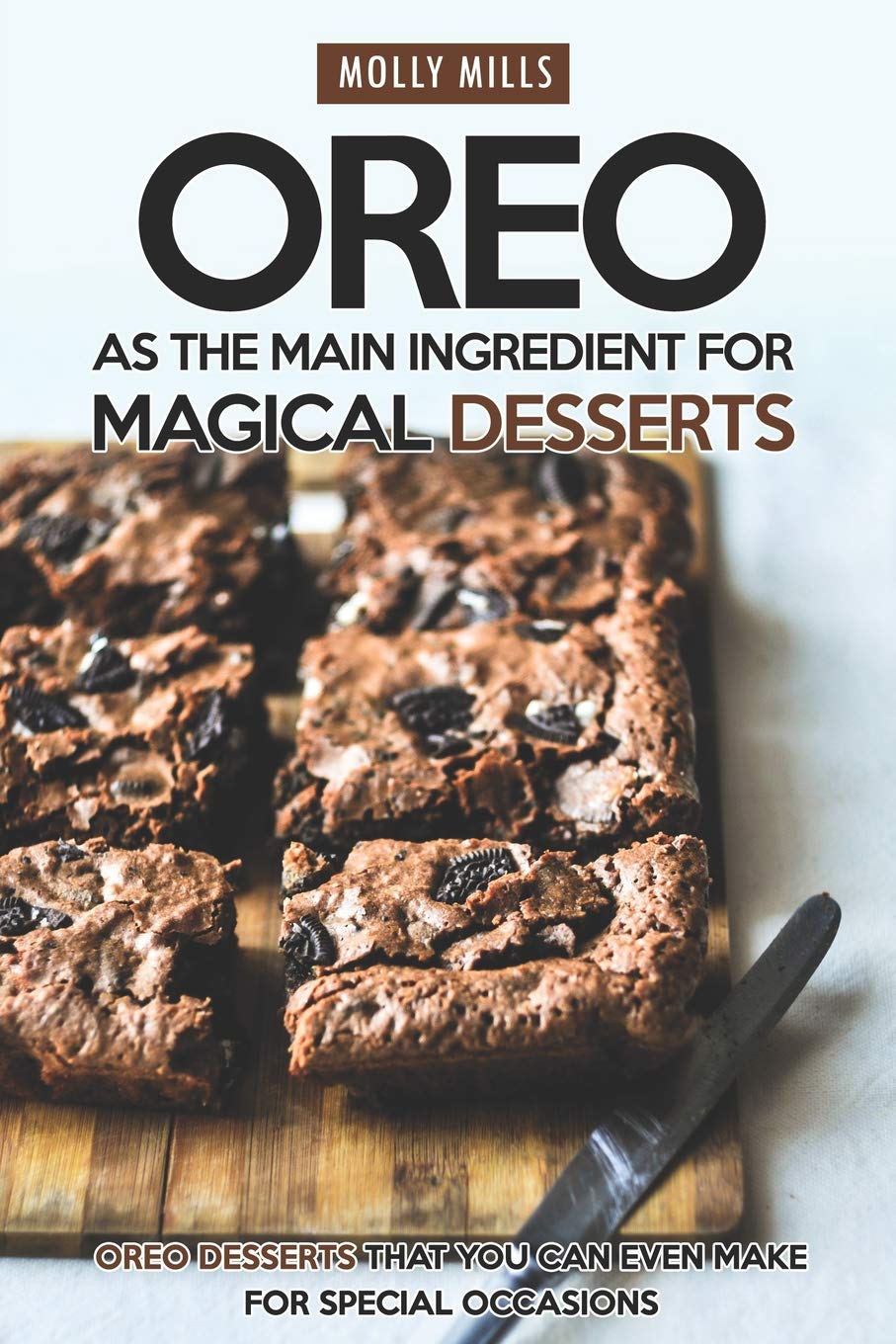 Oreo as The Main Ingredient for Magical Desserts: Oreo Desserts that You Can Even Make for Special Occasions,Used