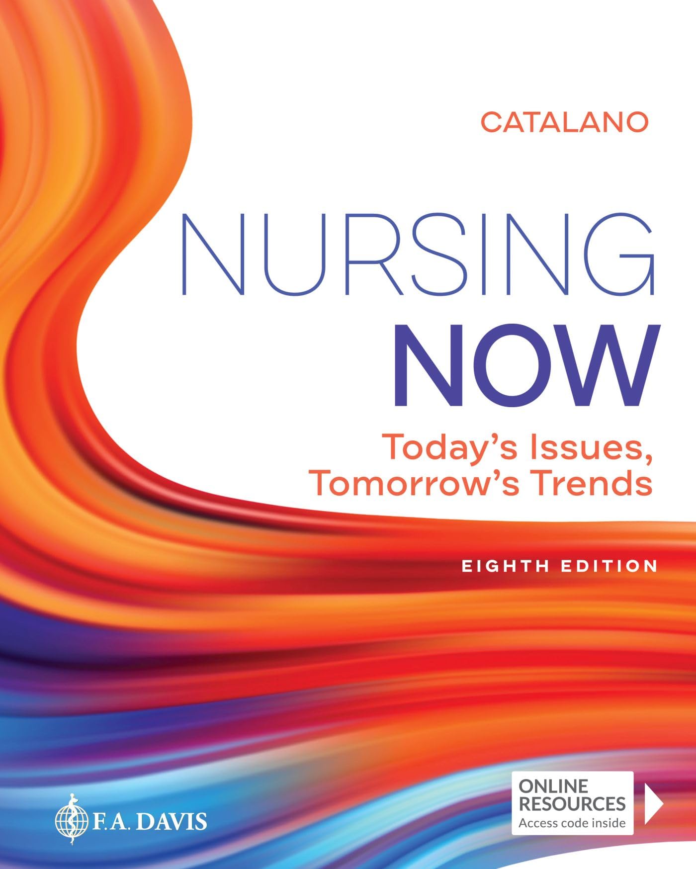 Nursing Now: Today's Issues, Tomorrows Trends,New