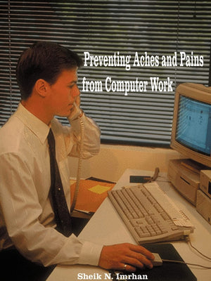 Preventing Aches and Pains from Computer Work,Used