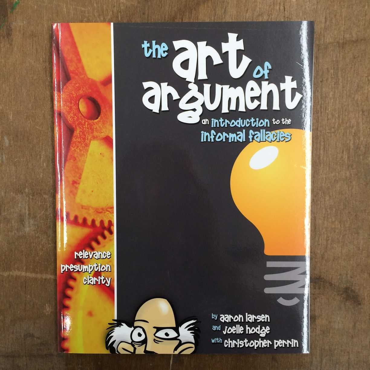 The Art of Argument: An Introduction to the Information Fallacies,Used