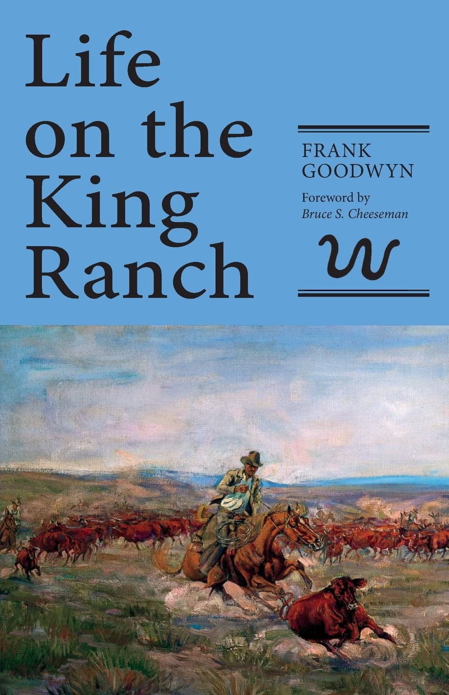 Life on the King Ranch (Volume 49) (Centennial Series of the Association of Former Students, Texas A&M University),Used