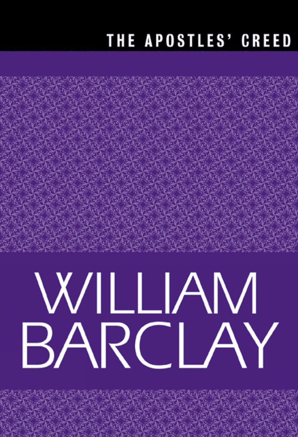 The Apostles' Creed (The William Barclay Library),Used