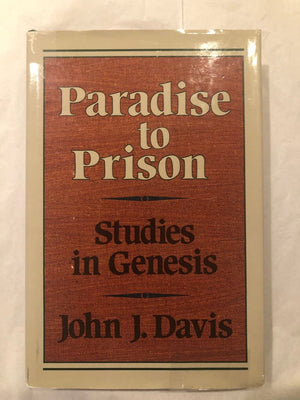 Paradise To Prison: Studies In Genesis,Used