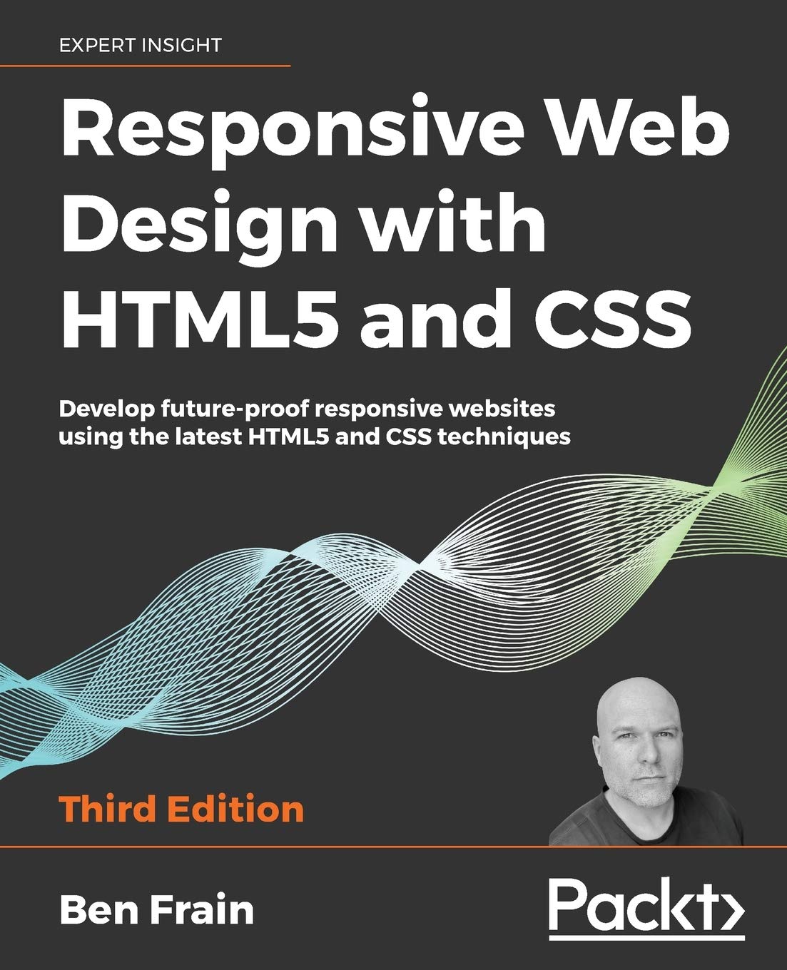 Responsive Web Design with HTML5 and CSS: Develop futureproof responsive websites using the latest HTML5 and CSS techniques