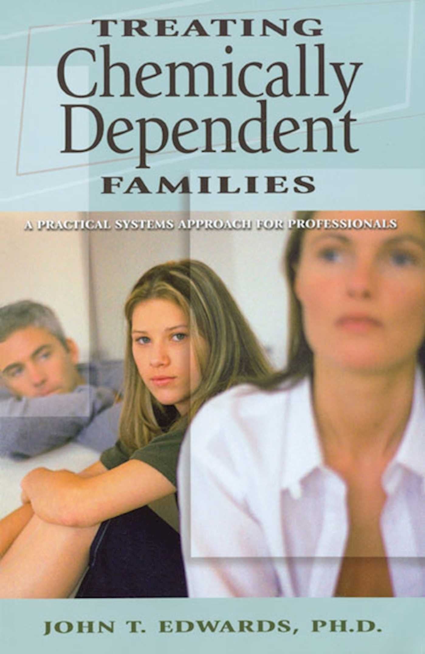 Treating Chemically Dependent Families: A Practical Systems Approach for Professionals (Professional Series),Used