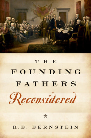The Founding Fathers Reconsidered-new
