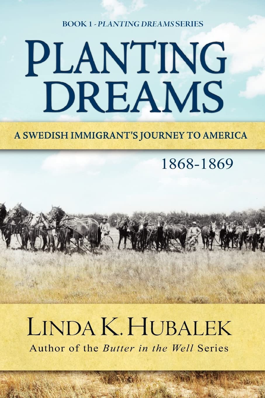 Planting Dreams: A Swedish Immigrant'S Journey To America (Planting Dreams Series),Used