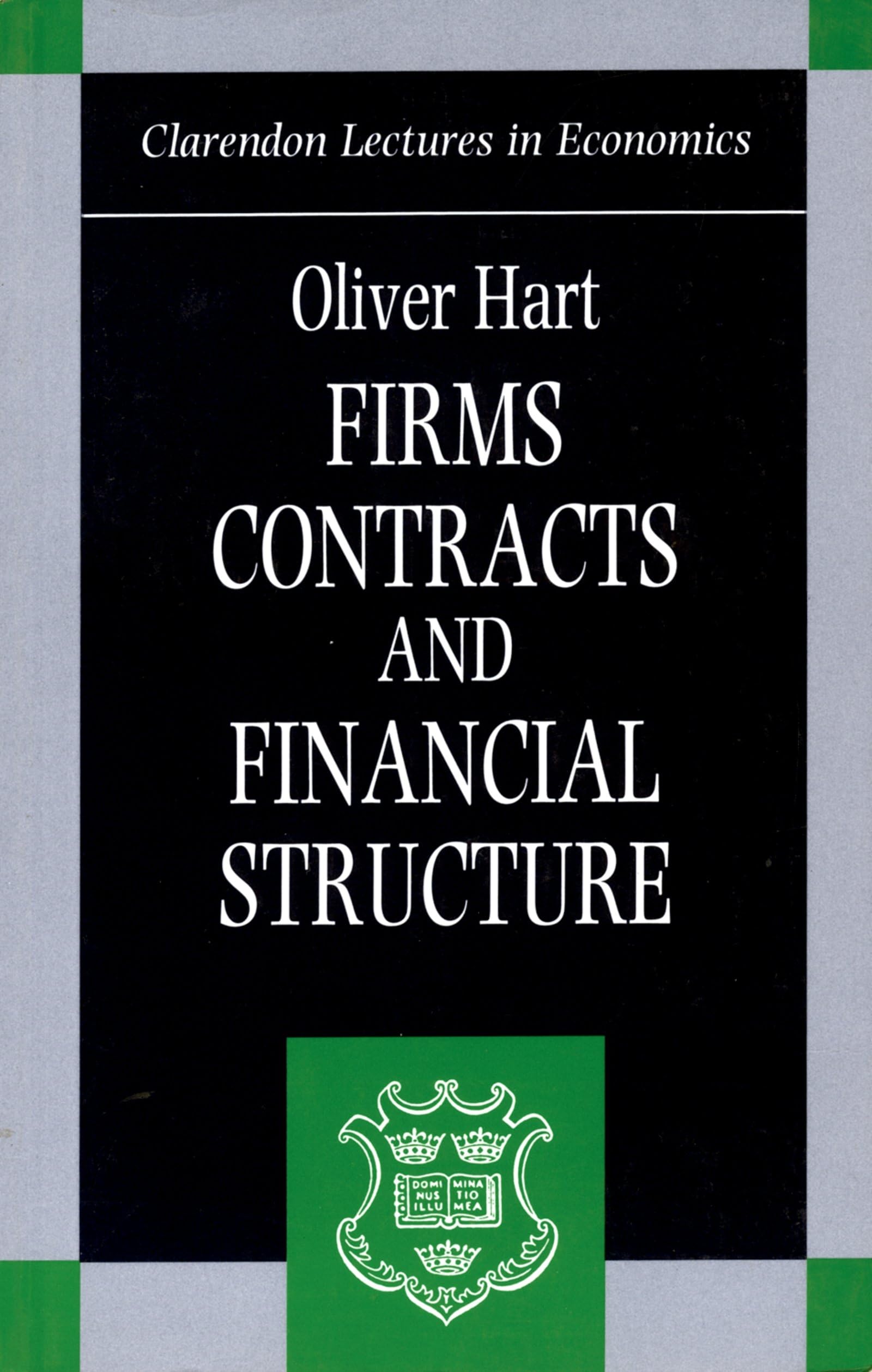 Firms, Contracts, And Financial Structure (Clarendon Lectures In Economics),New