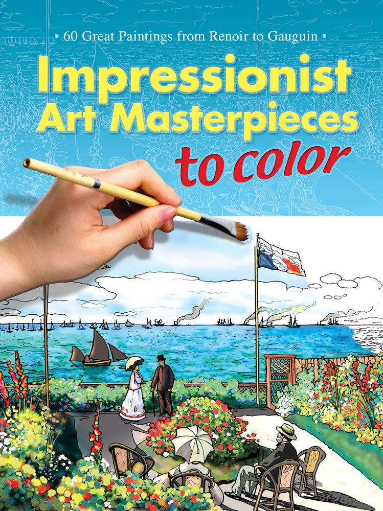 Impressionist Art Masterpieces to Color: 60 Great Paintings from Renoir to Gauguin (Dover Art Coloring Book),Used
