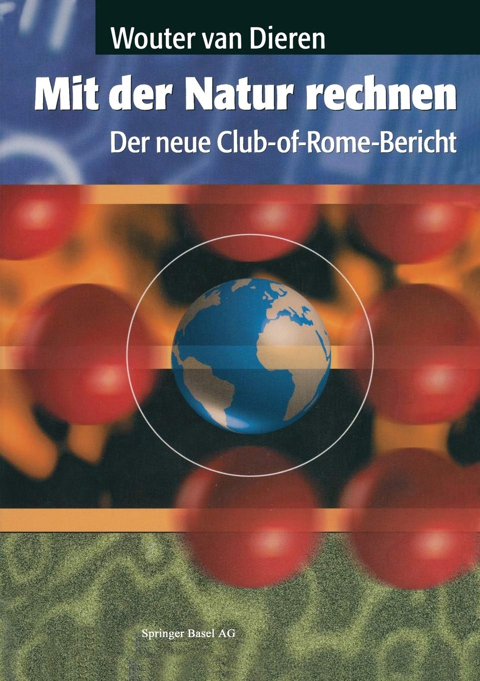 Mit Der Natur Rechnen: Der Neue ClubOfRomeBericht: Vom Bruttosozialprodukt Zum kosozialprodukt (German Edition),Used