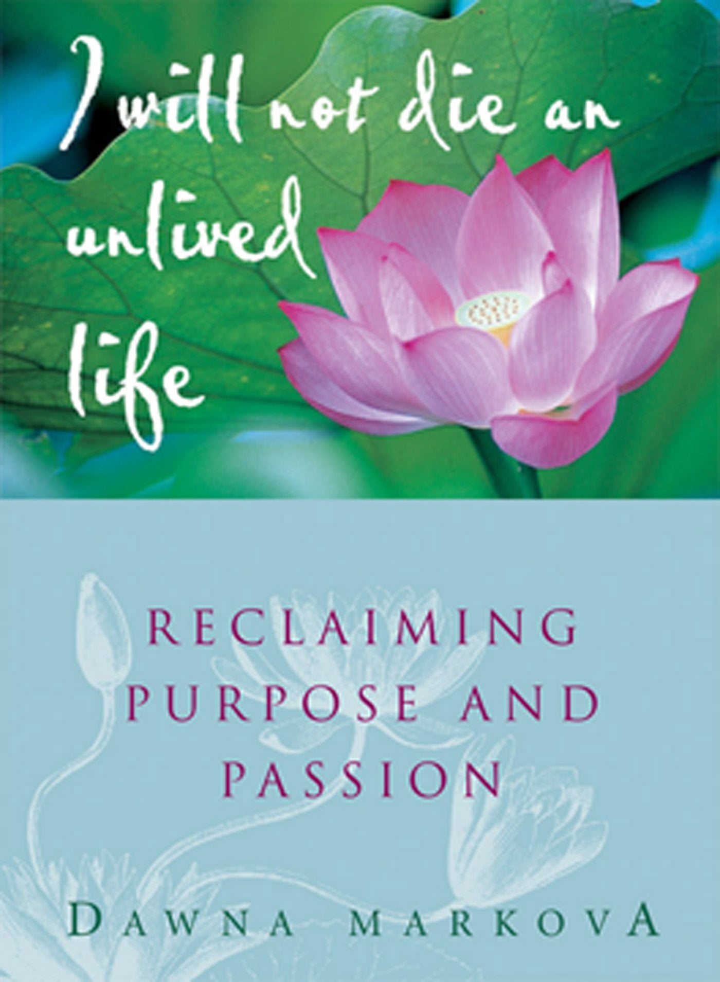 I Will Not Die an Unlived Life: Reclaiming Purpose and Passion (For Readers of The Purpose Driven Life),Used