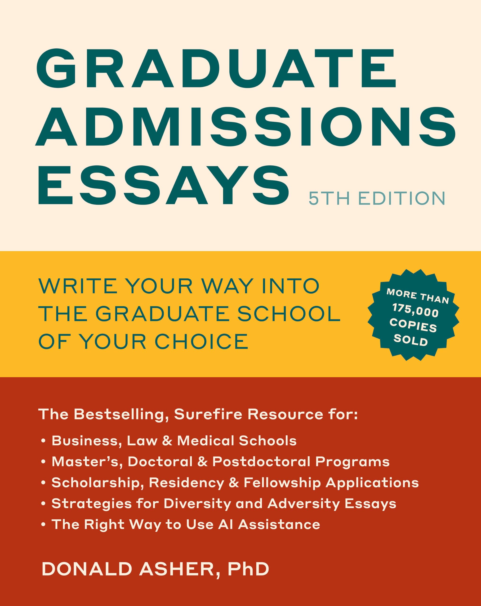 Graduate Admissions Essays, Fifth Edition: Write Your Way into the Graduate School of Your Choice,New