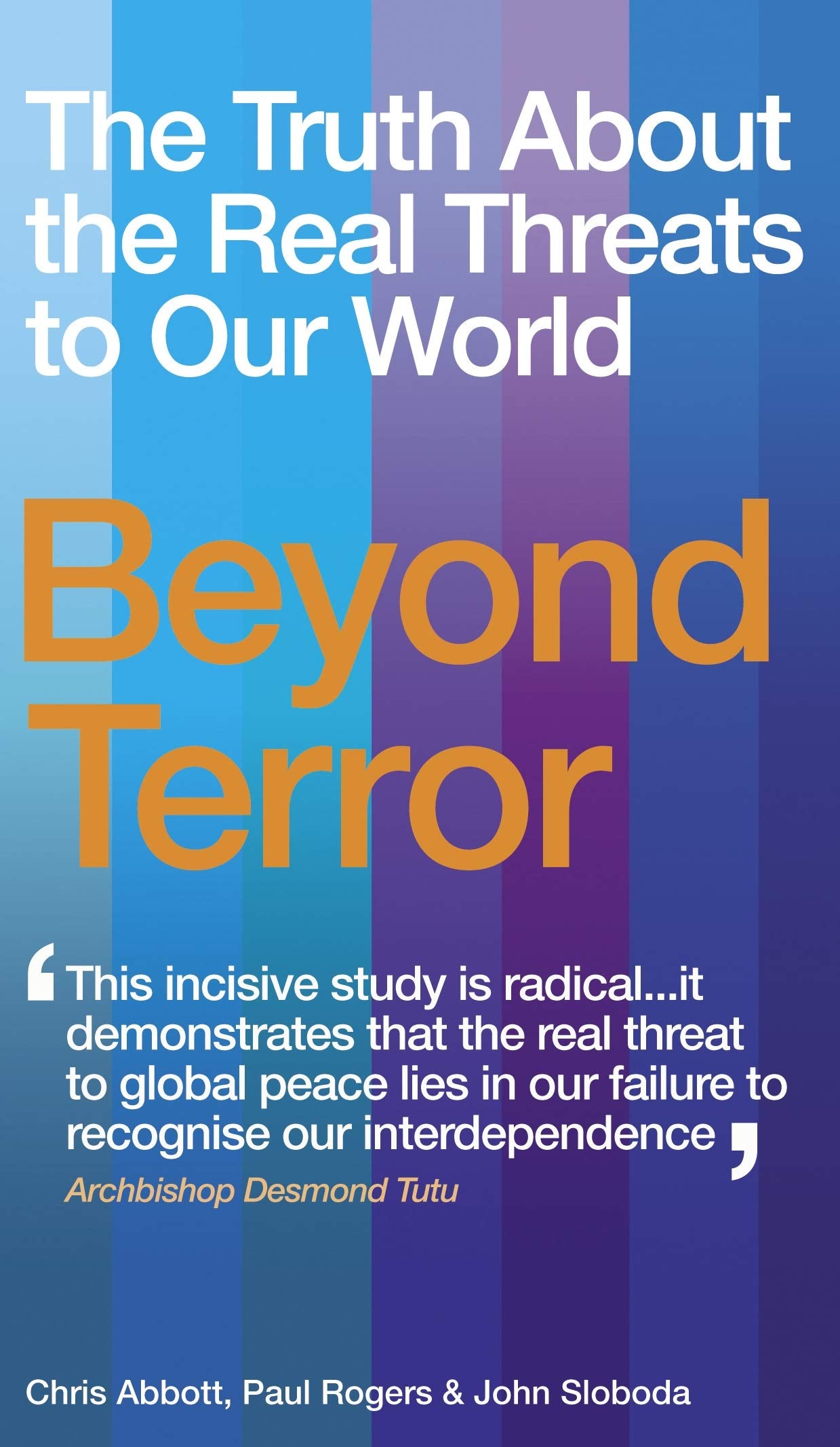 Beyond Terror: The Truth About the Real Threats to Our World,Used