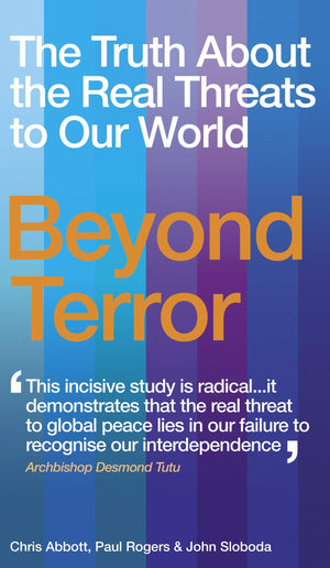Beyond Terror: The Truth About the Real Threats to Our World,Used