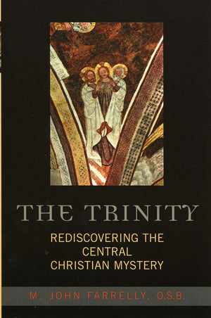 The Trinity: Rediscovering the Central Christian Mystery,Used
